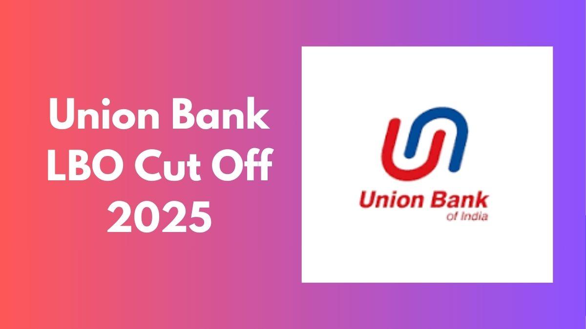 Union Bank LBO Cut off 2025