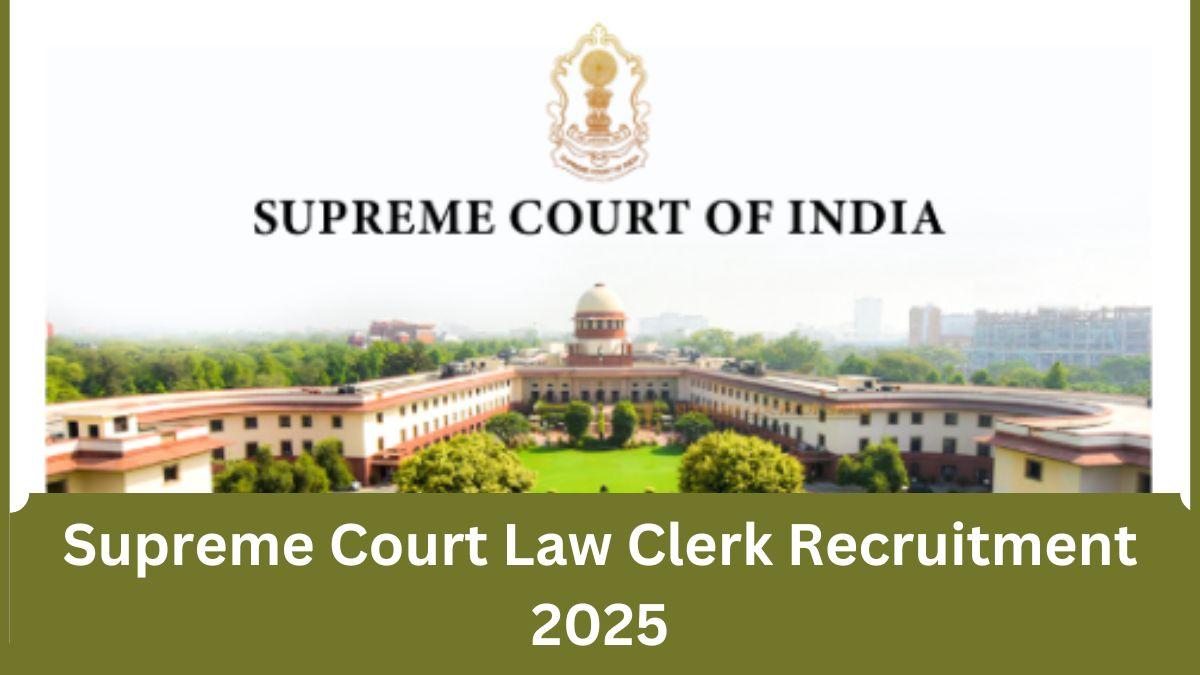 Supreme Court Law Clerk Recruitment 2025