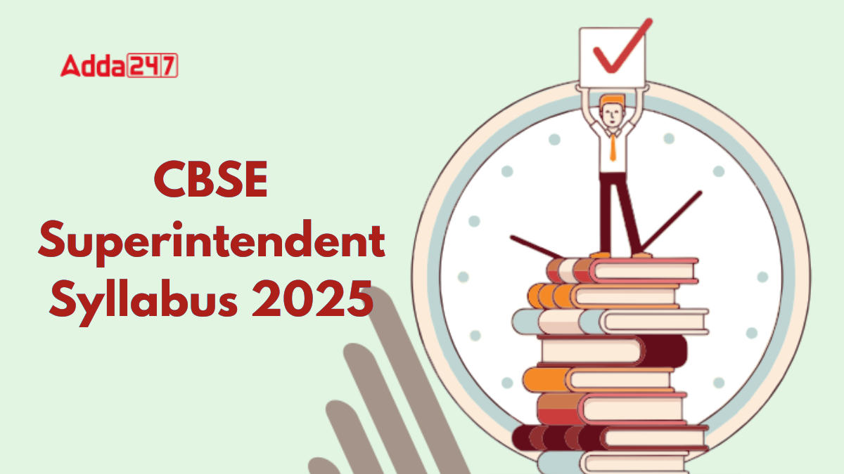 CBSE Superintendent Syllabus 2025