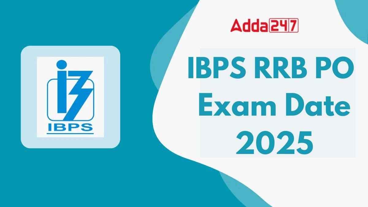 IBPS RRB PO Exam Date 2025