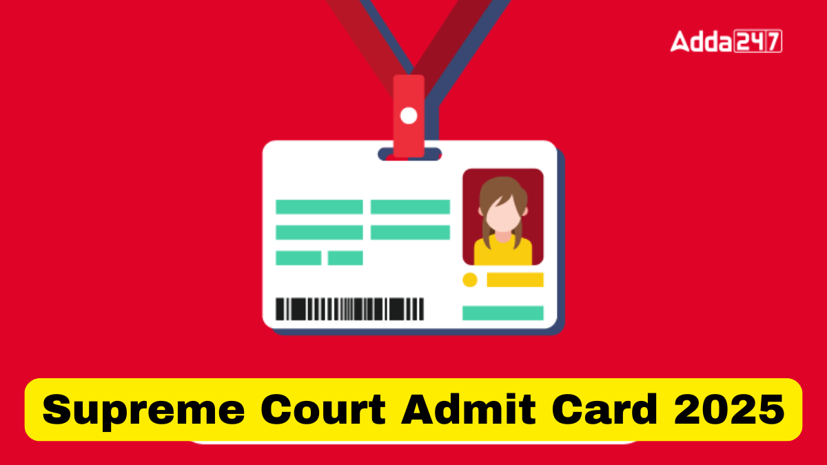 Supreme Court Admit Card 2025