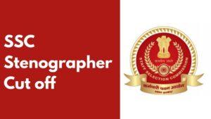 SSC Stenographer Cut off