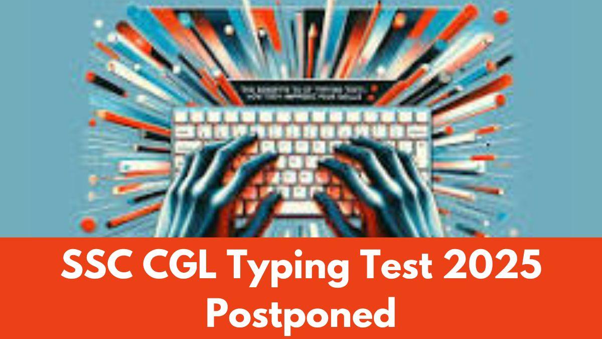 SSC CGL Typing test postponed