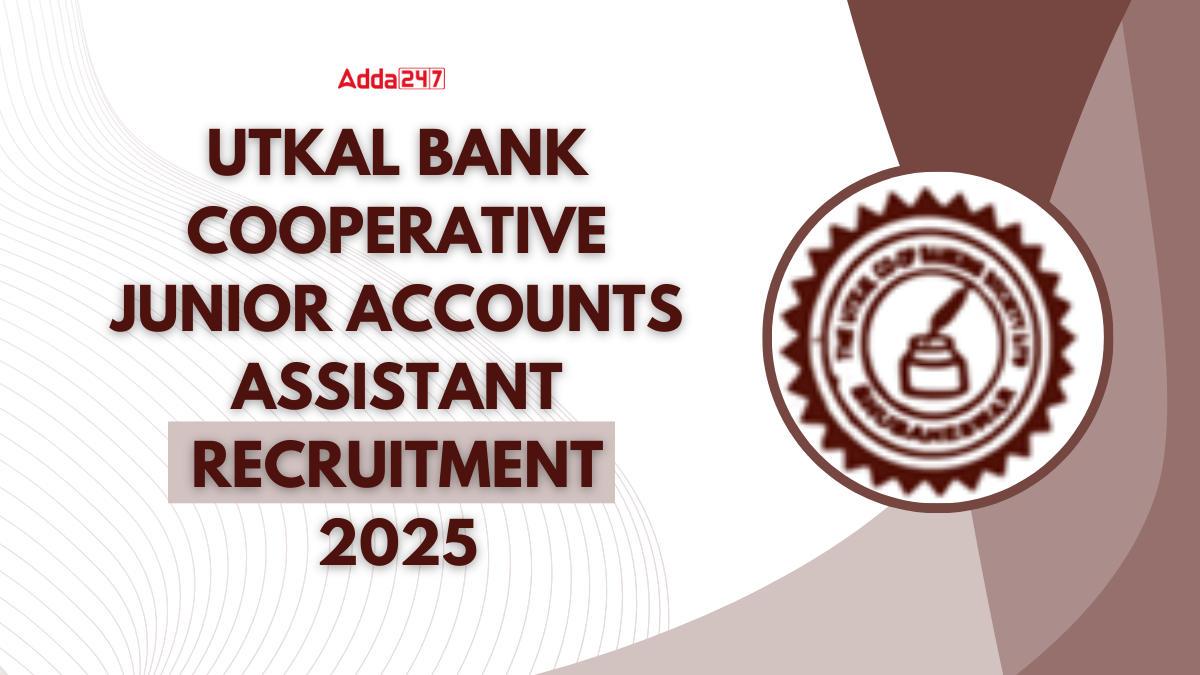 Utkal Cooperative Bank Junior Accounts Assistant Recruitment 2025