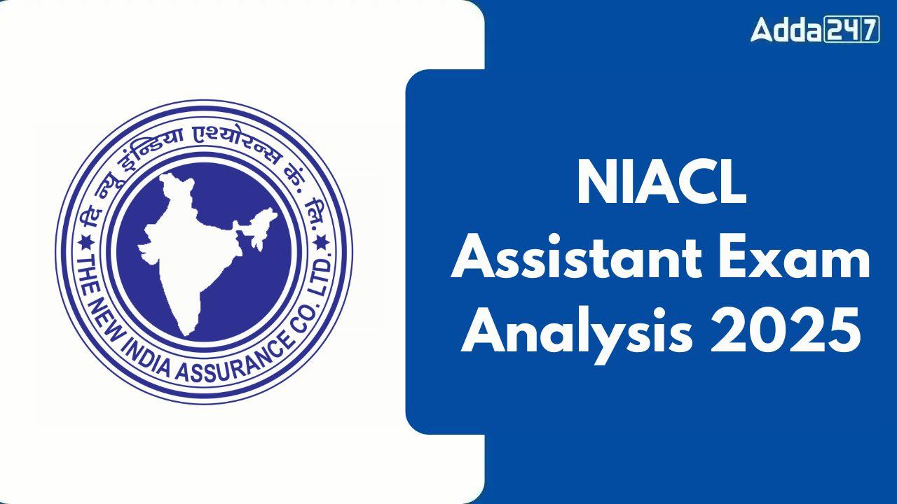 NIACL Assistant Exam Analysis 2025