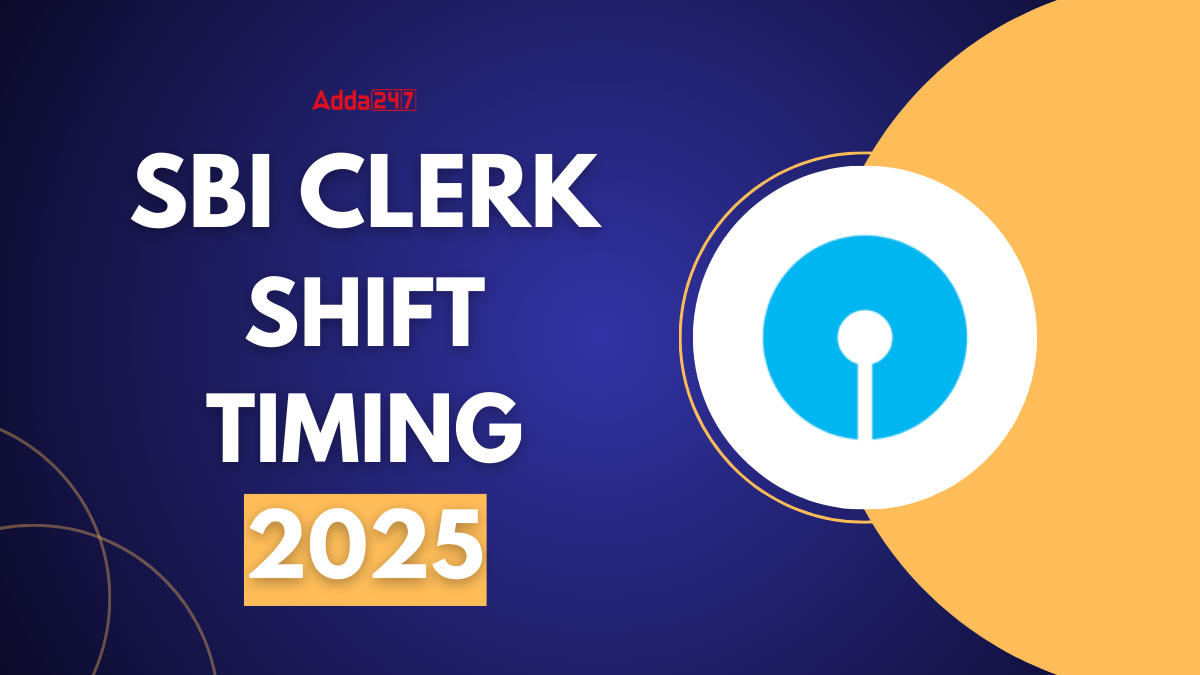 SBI Clerk Shift Timing 2025