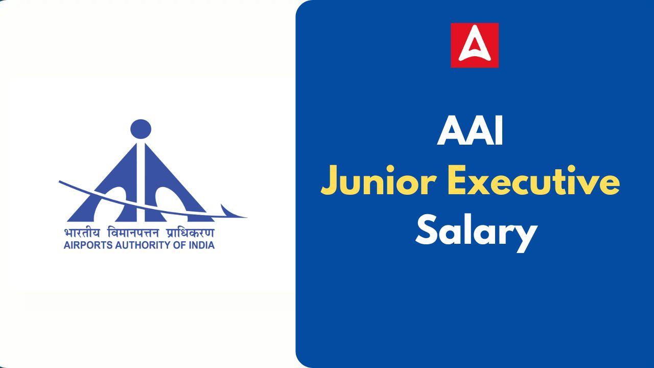 AAI Junior Executive Salary