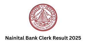 Nainital Bank Clerk Result 2025