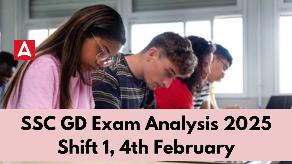 SSC GD Exam Analysis 2025 Shift 1, 4th February