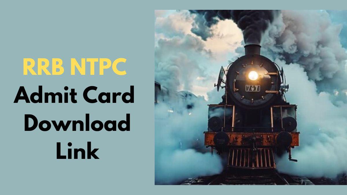 RRB NTPC Admit Card Download Link