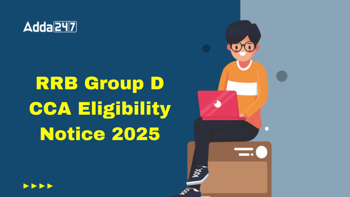 RRB Group D CCA Eligibility Notice 2025