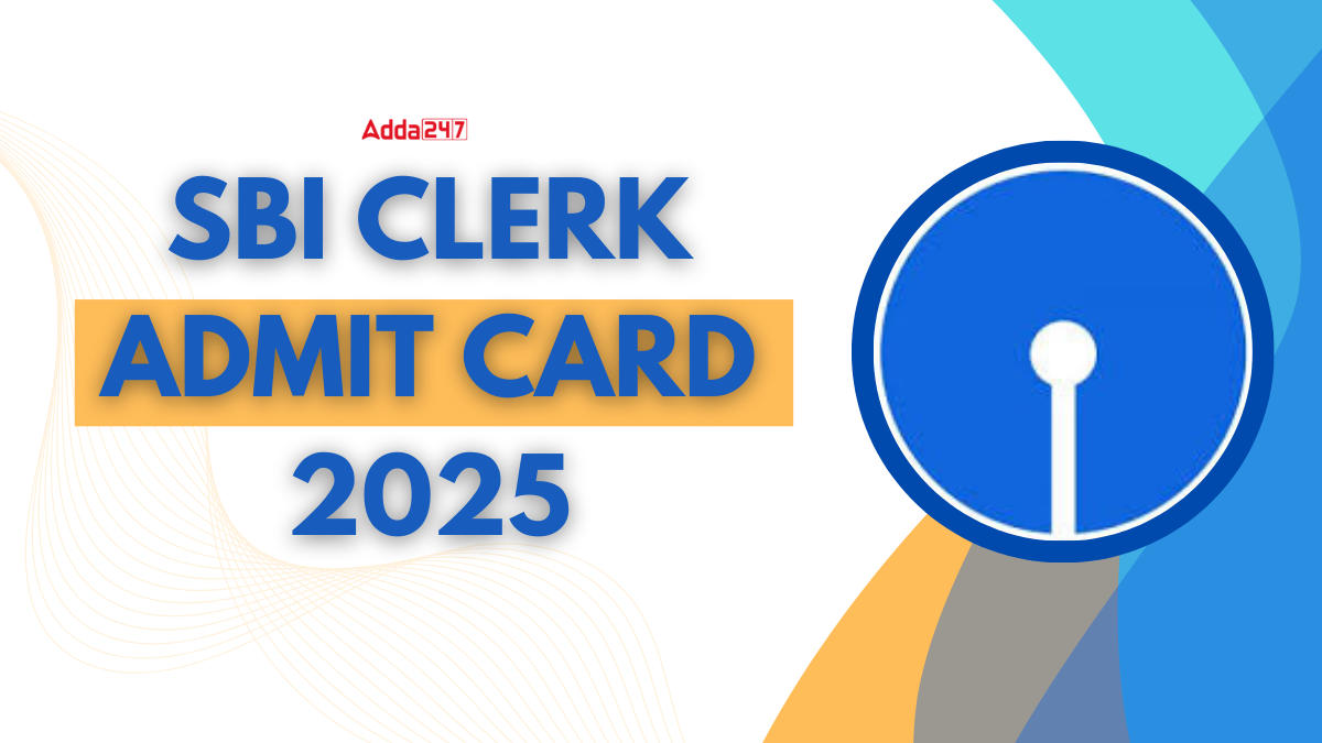 SBI Clerk Admit Card 2025