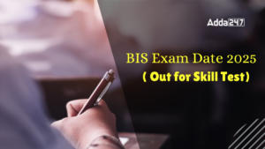 BIS Exam Date 2025