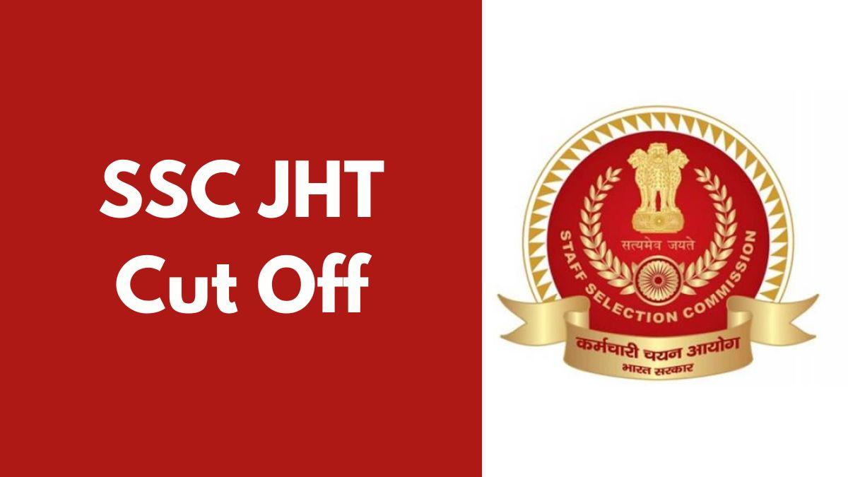 SSC JHT Cut Off