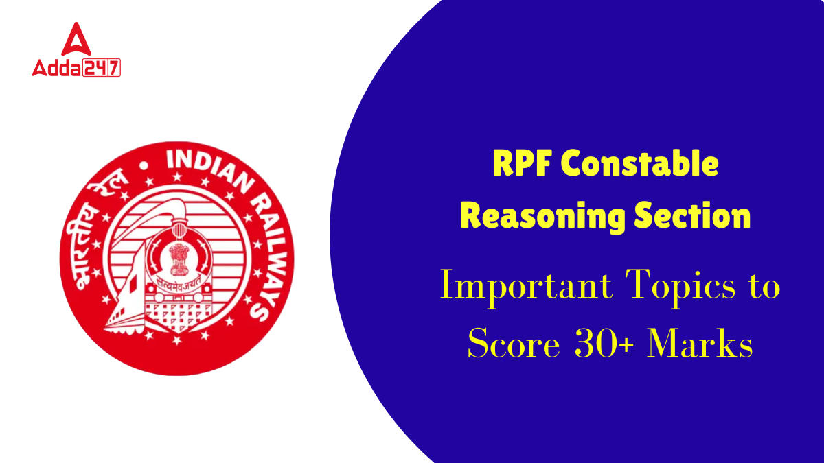 Important Topics to Score 30+ Marks in RPF Constable Reasoning Section​