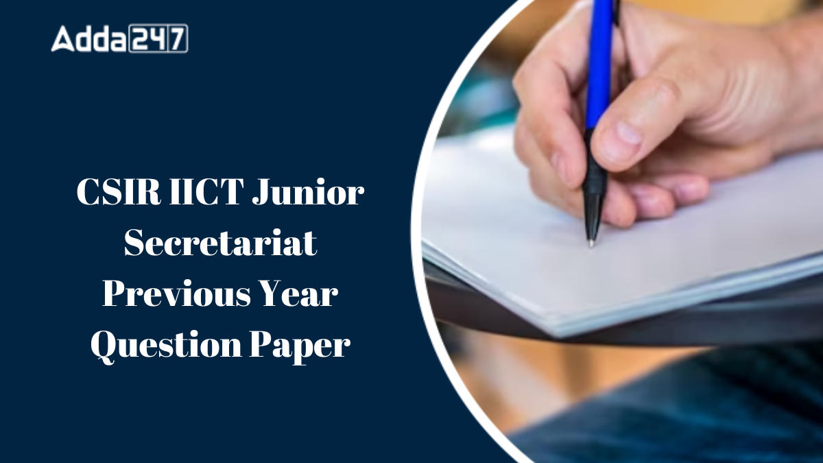 CSIR IICT Junior Secretariat Previous Year Question Paper