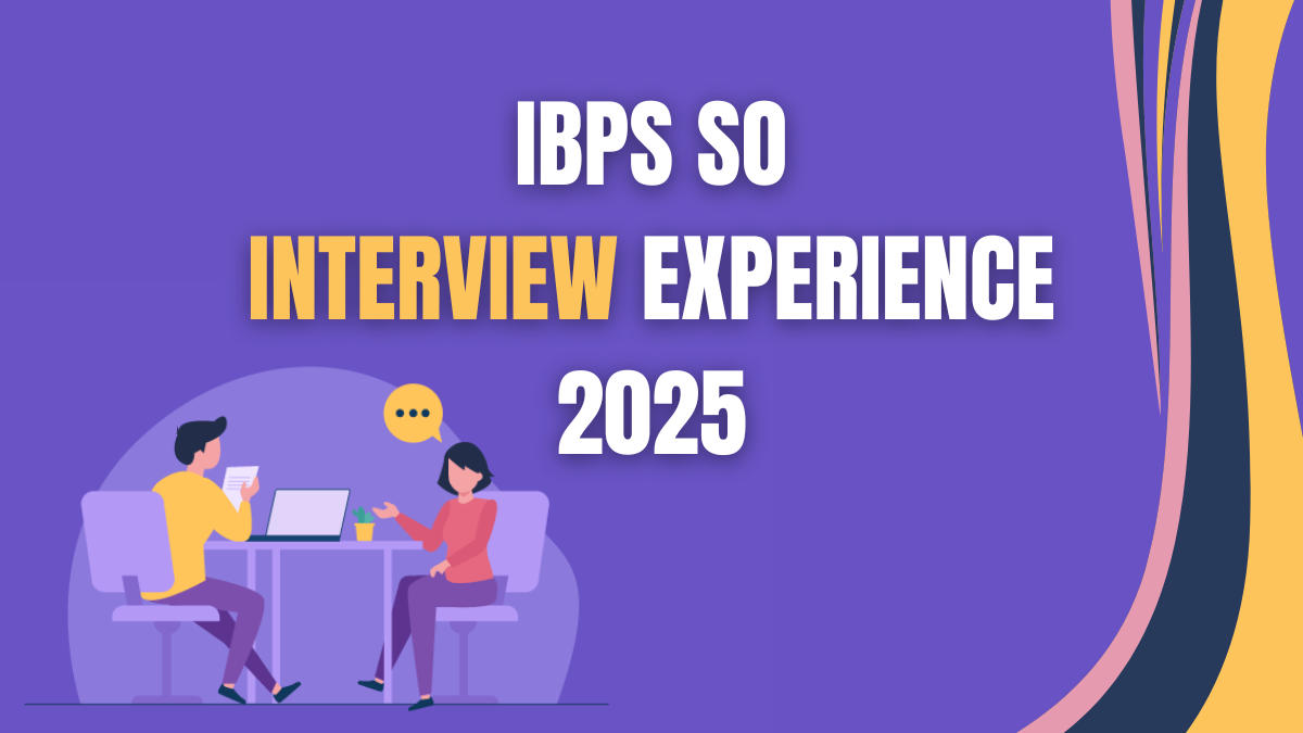 IBPS SO Interview Experience 2025