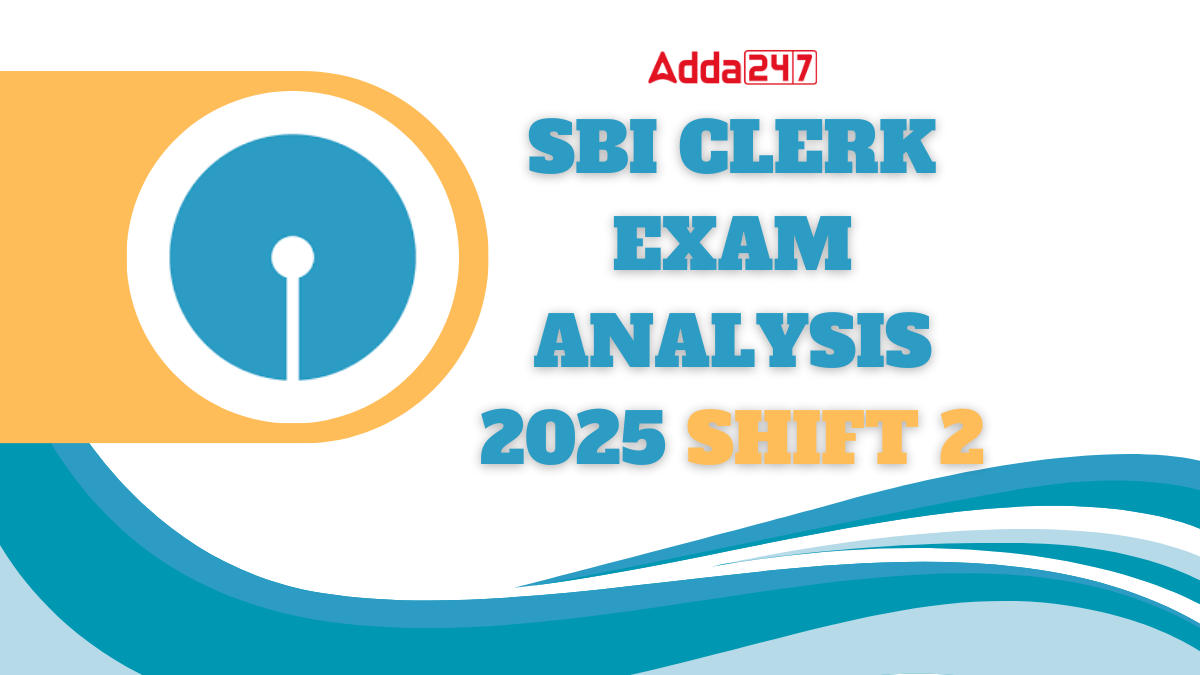 SBI Clerk 2nd Shift Exam Analysis 2025