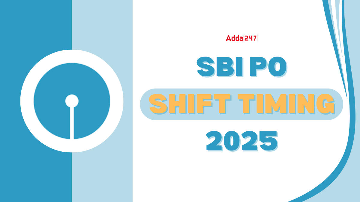 SBI PO Shift Timing 2025