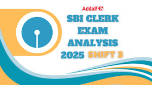 SBI Clerk Prelims Exam Analysis 2025 February 22 Shift 3