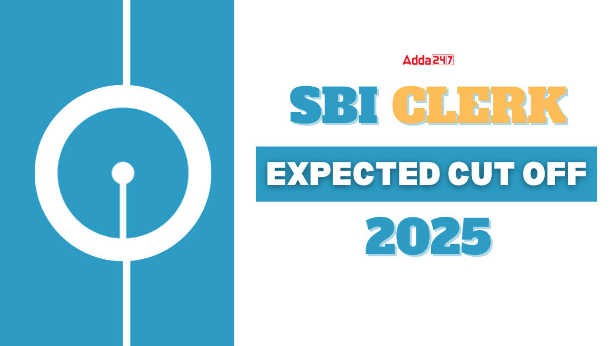 SBI Clerk Expected Cut Off 2025