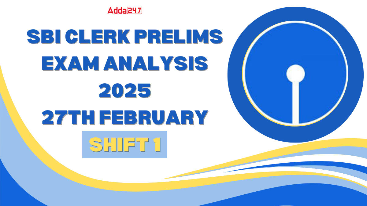 SBI Clerk Prelims Exam Analysis 2025, 27 February Shift 1