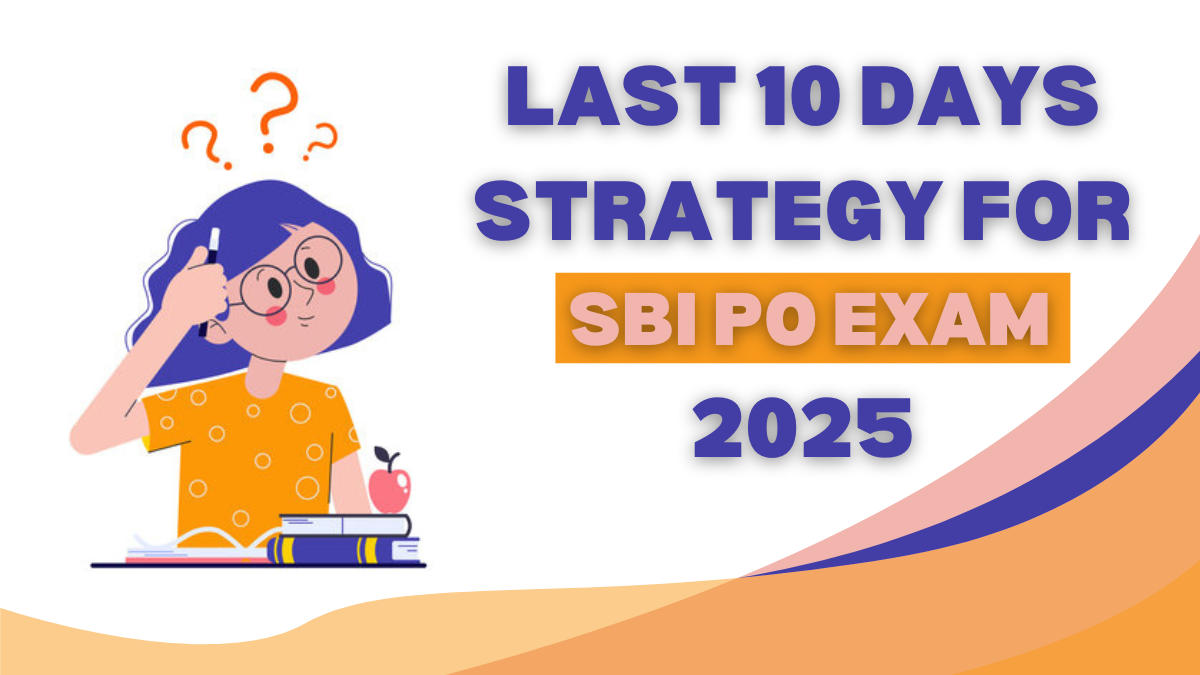 Last 10 Days Strategy for SBI PO Exam