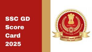 SSC GD Score Card 2025 (1)