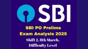 SBI PO Prelims 2nd Shift Exam Analysis 2025