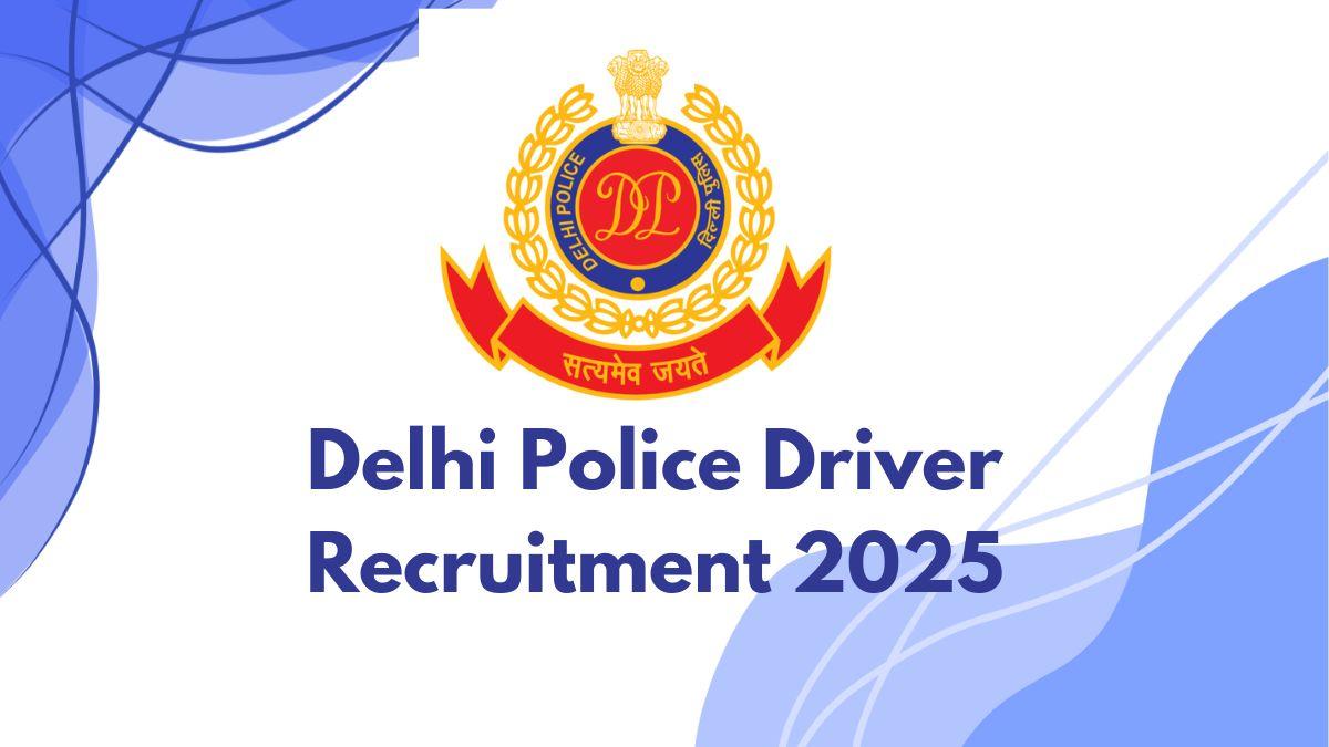 Delhi Police Driver Recruitment 2025