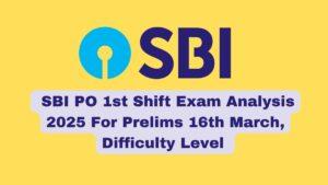 SBI PO Prelims 1st Shift Exam Analysis 2025, 16th March (2)