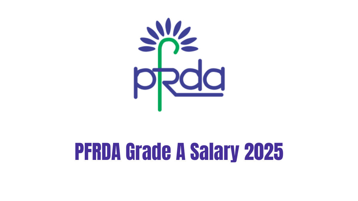 PFRDA Grade A Salary 2025