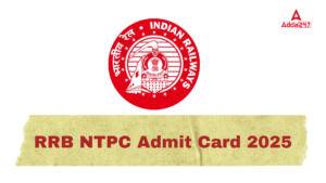 RRB NTPC Admit Card 2025