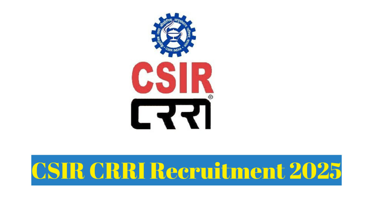 CSIR CRRI Recruitment 2025