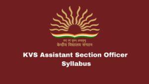 KVS Assistant Section Officer Syllabus