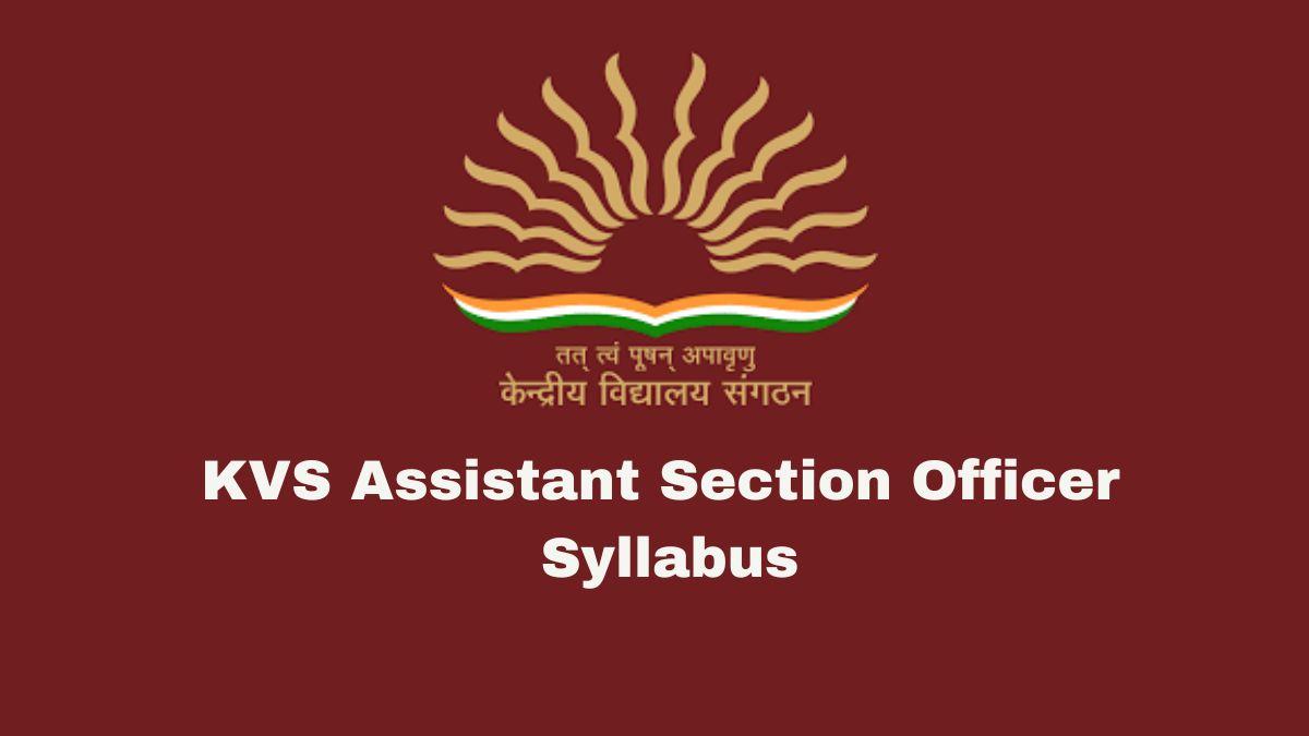 KVS Assistant Section Officer Syllabus