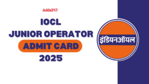 IOCL Junior Operator Admit Card 2025