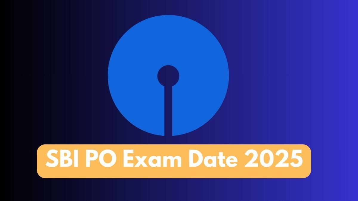 SBI PO Exam Date 2025