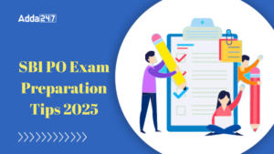 SBI PO Exam Preparation Tips 2025