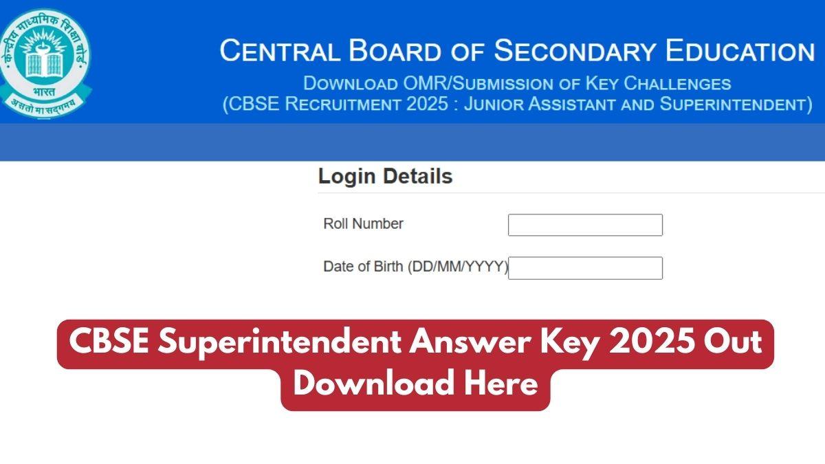 CBSE Superintendent Official Answer Key 2025