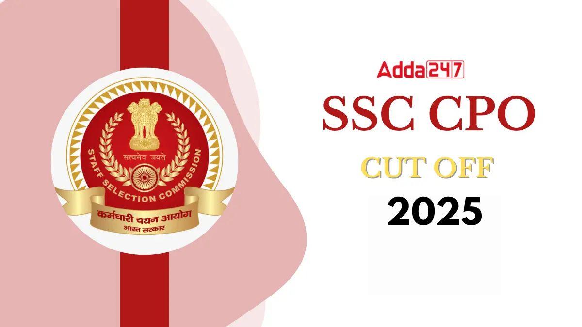 SSC CPO Cut Off 2025