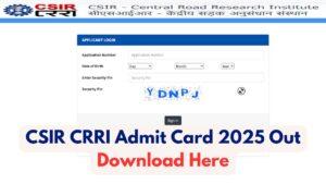 CSIR CRRI Admit Card 2025 Out