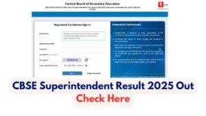 CBSE Superintendent Result 2025 Out