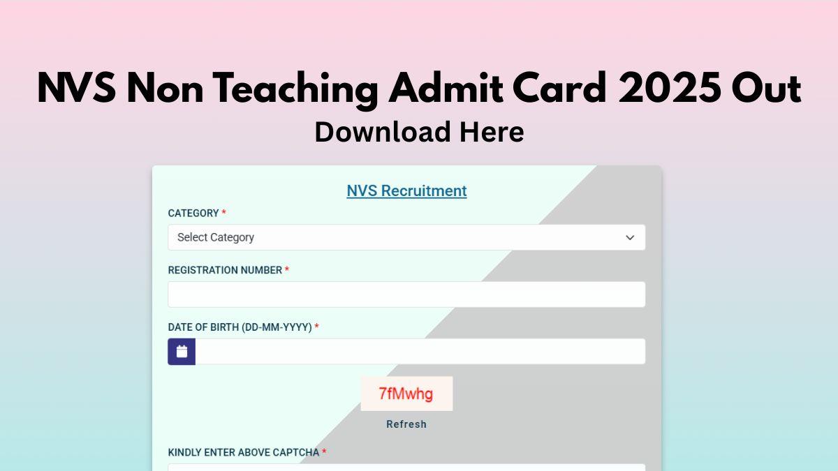 NVS Non Teaching Admit Card 2025 Out