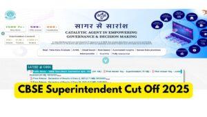 CBSE Superintendent Cut Off 2025