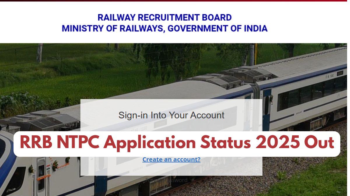 RRB NTPC Application Status 2025 Out