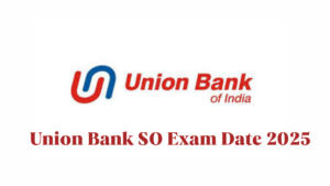 Union Bank Assistant Manager Exam Date 2025