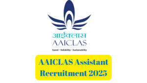 AAICLAS Assistant Recruitment 2025