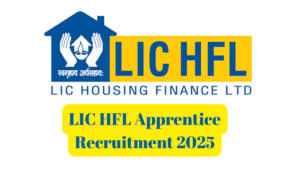 LIC HFL Apprentice Recruitment 2025 