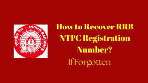 How to Recover RRB NTPC Registration Number